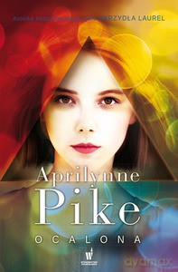 Ocalona - Aprilynne Pike [KSIĄŻKA]