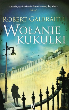 Wołanie kukułki (oprawa twarda, dodruk 2014) - Galbraith Robert (pseud. J.K. Rowling) [KSIĄŻKA]