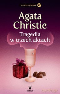 Tragedia w trzech aktach (Wyd. 2014) - Christie Agata [KSIĄŻKA]