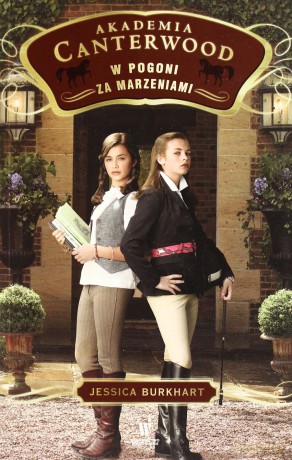 W pogoni za marzeniami (Akademia Canterwood 2) - Burkhart Jessica [KSIĄŻKA]