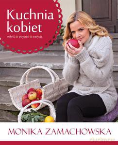 Kuchnia kobiet - Zamachowska Monika [KSIĄŻKA]