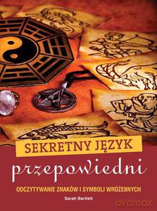 Sekretny język przepowiedni - Bartlett Sarah [KSIĄŻKA]