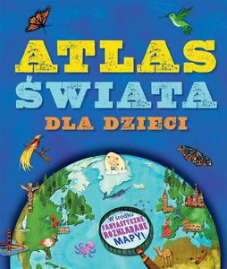 Atlas świata dla dzieci - Green Jen [KSIĄŻKA]