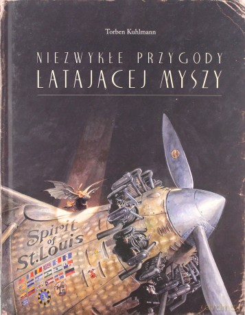 Niezwykłe przygody latającej myszy - Kuhlmann Torben [KSIĄŻKA]