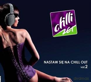 Chilli Zet Nastaw się na Chill Out vol.2 [2CD]