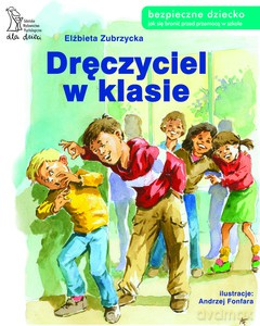 Dręczyciel w klasie (Wyd. 2014) - Zubrzycka Elżbieta [KSIĄŻKA]