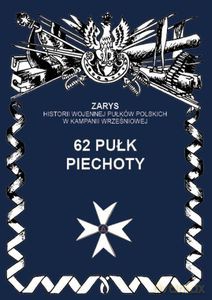 62 pułk piechoty - Dymek Przemysław [KSIĄŻKA]