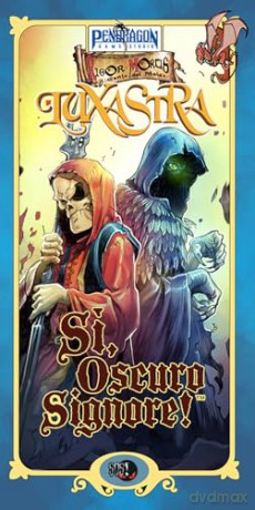 Pendragon: Si, Oscuro Signore Luxastra