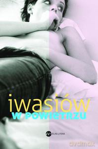 W powietrzu - Iwasiów Inga [KSIĄŻKA]
