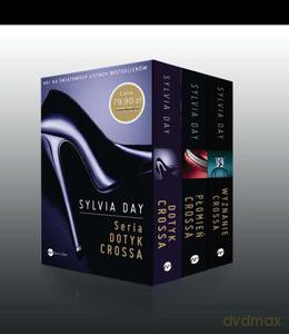 Pakiet: Dotyk Crossa/Płomień Crossa/Wyznanie Crossa -  Sylvia Day [KSIĄŻKA]