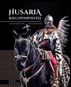 Husaria Rzeczpospolitej - Sikora Radosław [KSIĄŻKA]