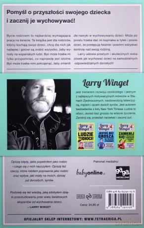 Twoje dzieci to twoja wina, czyli jak wychować dzieci na odpowiedzialnych i samodzielnych dorosłych (Wyd. 2014) - Winget Larry [KSIĄŻKA]