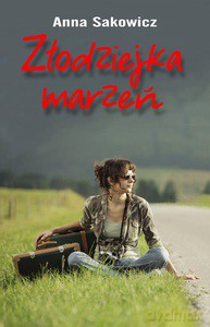 Złodziejka marzeń - Sakowicz Anna [KSIĄŻKA]
