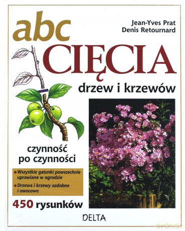 ABC cięcia drzew i krzewów - Prat Jean-Yves, Retournard Denis [KSIĄŻKA]