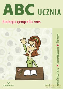 ABC ucznia (tom B) Biologia geografia wiedza o społeczeństwie 2014 - Mizerski Witold [KSIĄŻKA]