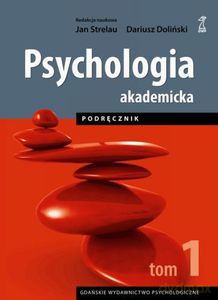 Psychologia Akademicka. Tom 1. Podręcznik (Wyd. 2014) - Strelau Jan, Doliński Dariusz (red.) [KSIĄŻKA]