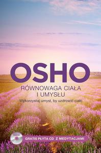 Równowaga ciała i umysłu. Wykorzystaj umysł, by uzdrowić ciało (Wyd. 2014) - OSHO [KSIĄŻKA]
