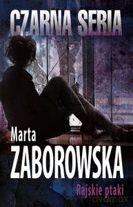 Rajskie ptaki - Zaborowska Marta [KSIĄŻKA]