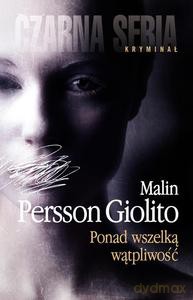 Ponad wszelką wątpliwość - Persson-Giolito Malin [KSIĄŻKA]