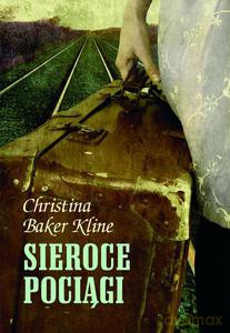 Sieroce pociągi - Baker-Kline Christina [KSIĄŻKA]