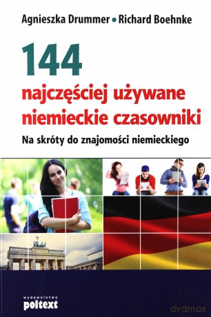 144 najważniejsze niemieckie czasowniki. Na skróty do znajomości niemieckiego - Drummer Agnieszak [KSIĄŻKA]