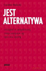 Jest alternatywa (Audiobook) - Bielecki Czesław [KSIĄŻKA]