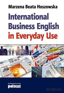International Business English in Everyday Use - Hoszowska Marzena Beata [KSIĄŻKA]