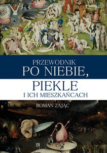 Przewodnik po niebie, piekle i ich mieszkańcach - Zając Roman [KSIĄŻKA]