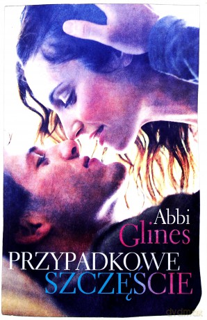Przypadkowe szczęście - Glines Abbi [KSIĄŻKA]