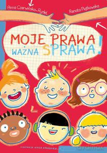 Moje prawa, ważna sprawa! - Piątkowska Renata [KSIĄŻKA]