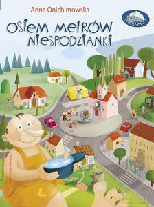 Osiem metrów niespodzianki - Onichimowska Anna [KSIĄŻKA]