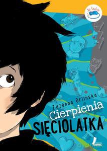 Cierpienia sięciolatka - Orlińska Zuzanna [KSIĄŻKA]