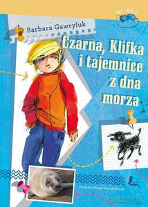 Czarna, Klifka i tajemnice z dna morza - Gawryluk Barbara [KSIĄŻKA]