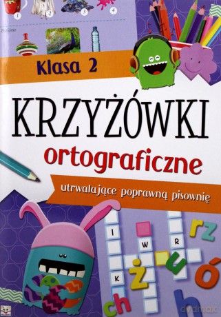 Krzyżówki ortograficzne dla klasy 2 - Kuryjak Joanna [KSIĄŻKA]
