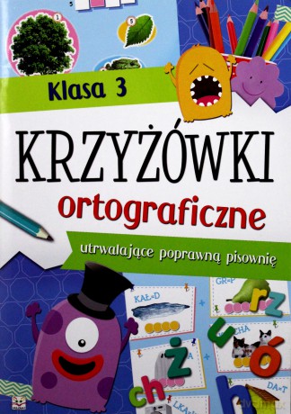 Krzyżówki ortograficzne dla klasy 3 - Kuryjak Joanna [KSIĄŻKA]