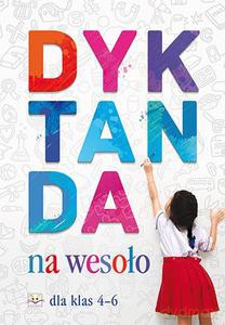Dyktanda na wesoło dla klas 4 - 6 - Michalec Bogusław [KSIĄŻKA]