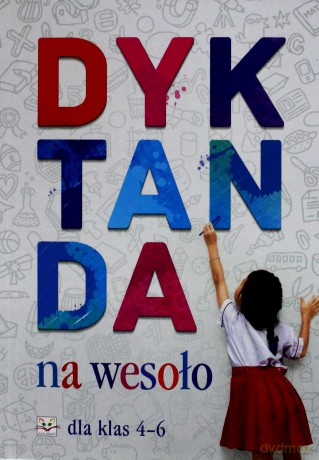 Dyktanda na wesoło dla klas 4 - 6 - Michalec Bogusław [KSIĄŻKA]