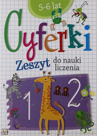 Cyferki 5-6 lat - zeszyt do nauki liczenia [KSIĄŻKA]