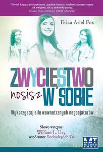 Zwycięstwo nosisz w sobie. Wykorzystaj siłę wewnętrznych negocjatorów - Fox Erica Ariel [KSIĄŻKA]