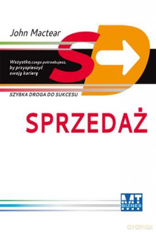 Sprzedaż. Szybka droga do sukcesu - Mactear John [KSIĄŻKA]