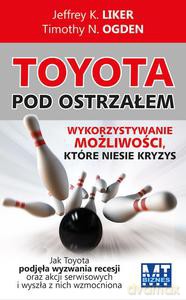 Toyota pod ostrzałem. Wykorzystywanie możliwości, które niesie kryzys - Ogden Timothy N [KSIĄŻKA]
