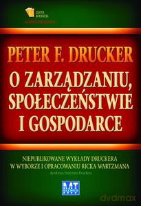 O zarządzaniu, społeczeństwie i gospodarce - Drucker Peter F. [KSIĄŻKA]