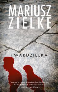Twardzielka - Zielke Mariusz [KSIĄŻKA]