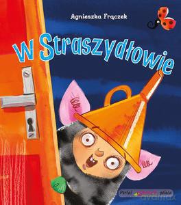 W Straszydłowie - Frączek Agnieszka [KSIĄŻKA]