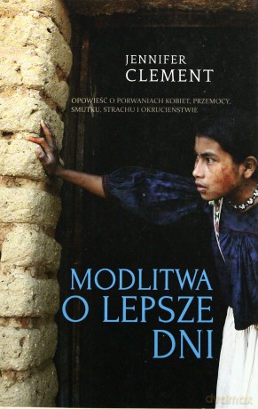 Modlitwa o lepsze dni - Clement Jennifer [KSIĄŻKA]