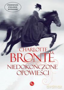 Niedokończone opowieści - Bronte Charlotte [KSIĄŻKA]