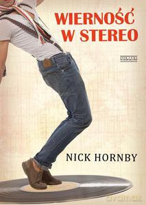 Wierność w stereo (Wyd. 2014) - Hornby Nick [KSIĄŻKA]