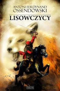 Lisowczycy (Wyd. 2014) - Ossendowski Antoni Ferdynand [KSIĄŻKA]