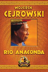 Rio Anaconda (dodruk 2014) - Cejrowski Wojciech [KSIĄŻKA]