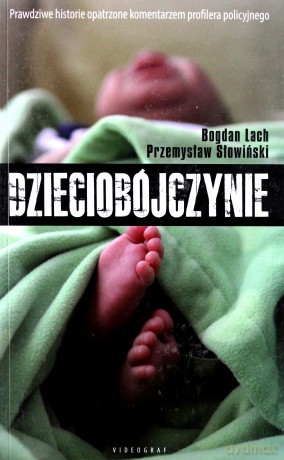 Dzieciobójczynie - Lach Bohdan, Słowiński Przemysław [KSIĄŻKA]